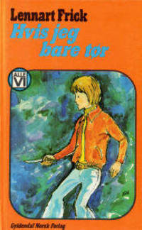 Hvis jeg bare tør.
