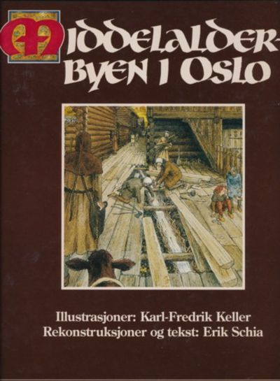 Middelalderbyen Oslo. En rekonstruksjon.…