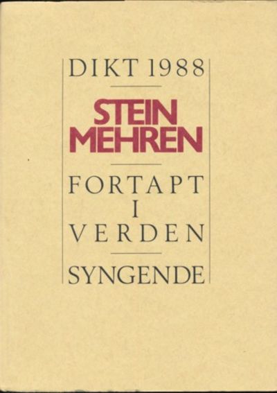 Fortapt i verden. Syngende. Dikt 1988