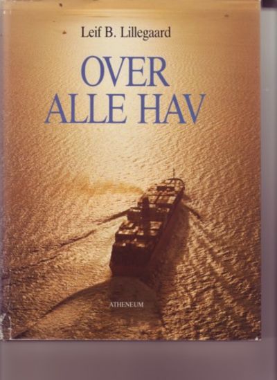 Over alle hav. Wilh. Wilhelmsen Limited A/S 125 år