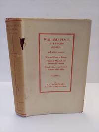 WAR AND PEACE IN EUROPE 1815-1870 AND OTHER ESSAYS [SIGNED]