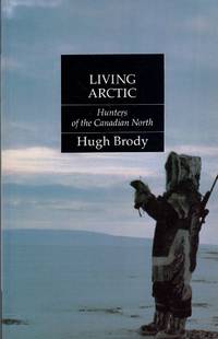 Living Arctic: Hunters of the Canadian North