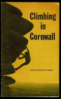 image of Climbing in Cornwall: A Climbers Guide to North, South and East Cornwall