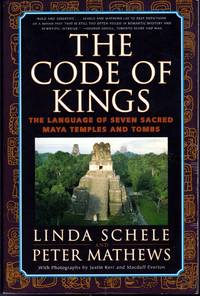 The Code of Kings: The Language of Seven Sacred Maya Temples and Tombs