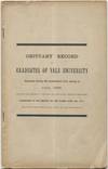 Obituary Record of Graduates of Yale University, Deceased during the Academical Year ending in June, 1888