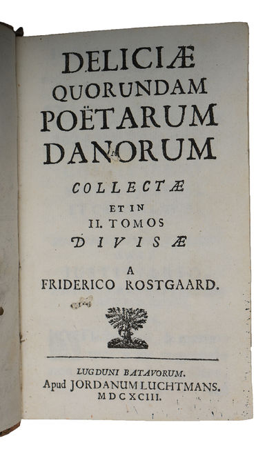 Deliciae quorundam poetarum Danorum collectae. 2 vols. - [DANISH POETRY IN LATIN] (photo 3)