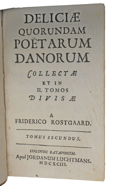 Deliciae quorundam poetarum Danorum collectae. 2 vols. - [DANISH POETRY IN LATIN] (photo 5)