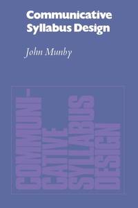 Communicative Syllabus Design: A Sociolinguistic Model for Designing the Content of...