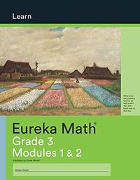 Eureka Math, Learn, Grade 3 Modules 1 & 2, c. 2015
