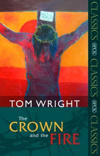 Crown and the Fire (Spck Classics)