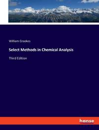 Select Methods in Chemical Analysis:Third Edition