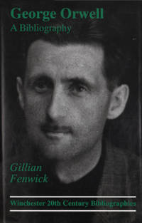 GEORGE ORWELL. A Bibliography.