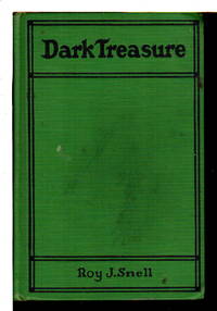 DARK TREASURE. by Roy J Snell - Hardcover - (1926.) - from Bookfever.com, IOBA (SKU: 68346)