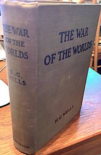 THE WAR OF THE WORLDS by Wells, H. G - 1898