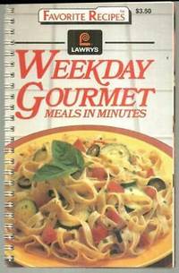 cover of Lawry's Weekday Gourmet Meals in Minutes (Favorite Recipes)