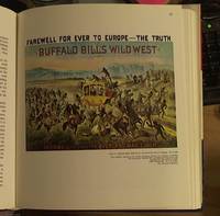 image of The Wild West or a History of Wild West Shows, Being an Account of the Prestigious, Peregrinatory Pageant Pretentiously Presented Before the Citizens of the Republic, the Crowned Heads of Europe, and Multitudes of Awe Struck Men, Women and Children