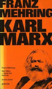 Karl Marx. Hans livs historia.