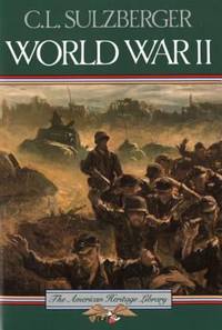 World War II by C. L. Sulzberger - 1985