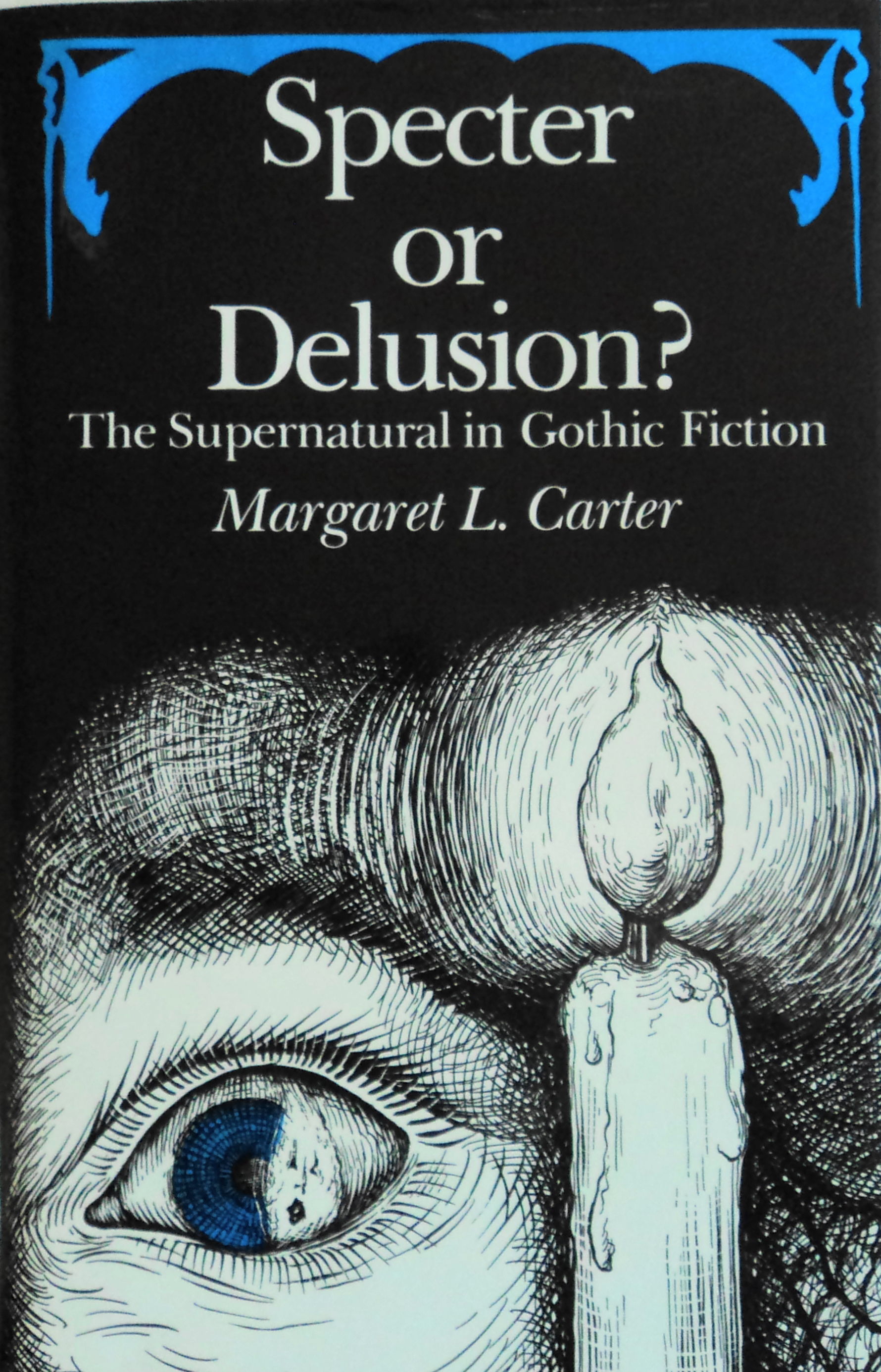 Specter or Delusion? The Supernatural in Gothic Fiction (Studies in