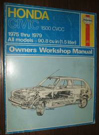 Honda Civic 1500 and CVCC Automotive Repair Manual, 1975-1979 by Haynes, J. H. ; Strasman, P. G - 1983