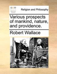 Various Prospects of Mankind, Nature, and Providence