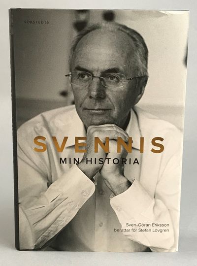 Svennis. Min historia. Sven-Göran Eriksson…