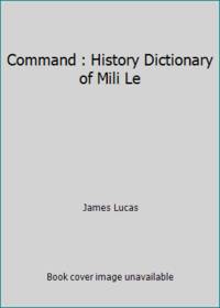 Command : History Dictionary of Mili Le