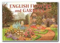 English Flowers And Gardens A Golden Treasury of Floral Gems by Various - 1993