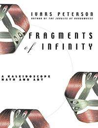 Fragments of Infinity: A Kaleidoscope of Math and Art