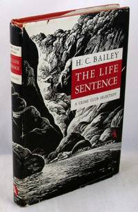 The Life Sentence by Bailey, H.C - 1946-01-01