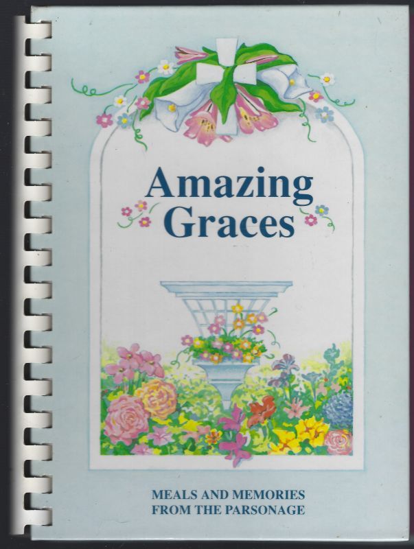 AMAZING GRACES Meals and Memories from the Parsonage