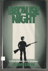 Because the Night (Signed First Edition) de Ellroy, James - 1986