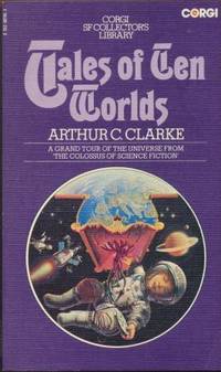 TALES OF TEN WORLDS by Clarke Arthur C - 1975