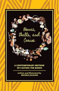 Bones, Shells, and Curios: A Contemporary Method of Casting the Bones by Michele Jackson (2014)...