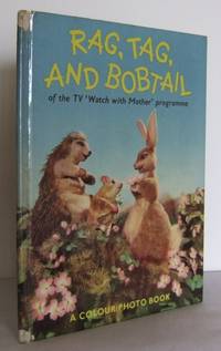 Rag, Tag, and Bobtail (of the TV 'Watch with Mother' programme)