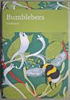 Bumblebees The Natural History & Identification of the Species Found in Britain.<br />New Naturalist Series No 98.<br />First edition.