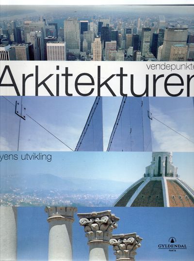 Vendepunkter i arkitekturen. Byens utvikling