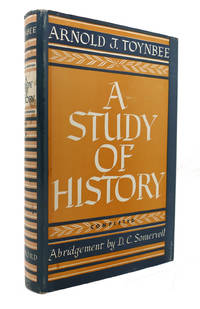 A STUDY OF HISTORY by Arnold J. Toynbee - 1957