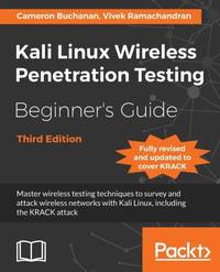 Kali Linux Wireless Penetration Testing Beginner's Guide - Third Edition: Master wireless testing...