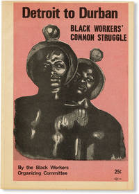 image of Detroit to Durban: Black Workers' Common Struggle