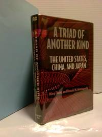 A TRIAD OF ANOTHER KIND: THE UNITED STATES, CHINA AND JAPAN