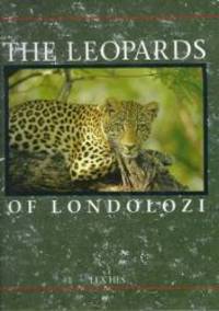 The Leopards of Londolozi by Lex Hes - 1997-02-01