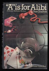 "A" is for Alibi by Sue Grafton - Signed First Edition - 1982 - from James & Mary Laurie Booksellers (A.B.A.A.) (SKU: 9016953)