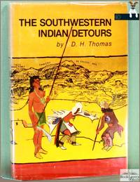The Southwestern Indian Detours: The Story of the Fred Harvey / Santa Fe Railway Experiment in...
