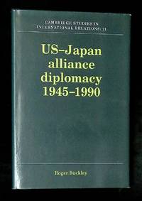 US-Japan Alliance Diplomacy 1945-1990