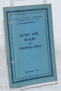 Lenin and Stalin on Propaganda by Lenin, V. and Joseph Stalin - 1942