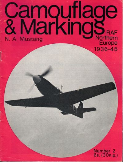 Camouflage and Markings RAF Northern Europe 1936-45: N.A. Mustang