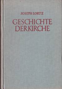 Geschichte Der Kirche in Ideengeschichtlicher Betrachtung. Eine  Geschichtliche Sinndeutung Der Christlichen Vergangenheit.