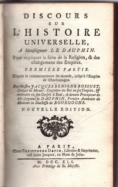 Discours sur l’histoire Universelle, à monsieur Le Dauphin. Pour expliquer la suite de la Religion, & des changemens des Empires. I-II. Nouvelle édition. (photo 2)