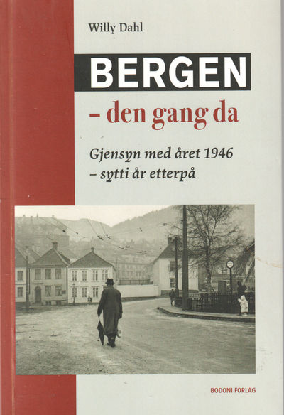 Bergen - den gang da. Gjensyn med året 1946 -…